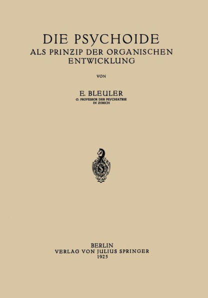 Die Psychoide: Als Prin?ip der Organischen Entwicklung