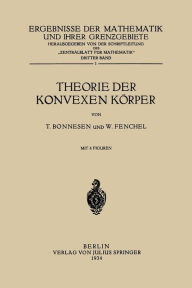 Title: Theorie der Konvexen Kï¿½rper, Author: T. Bonnesen