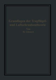 Title: Die Grundlagen der Tragflügel- und Luftschraubentheorie, Author: H. Glauert