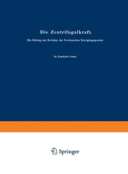 Die Zentrifugalkraft: Ein Beitrag zur Revision der Newtonschen Bewegungsgesetze