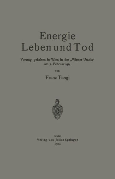 Energie Leben und Tod: Vortrag, gehalten in Wien in der 