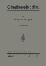 Title: Säuglingspflegefibel, Author: Paul Zerwer
