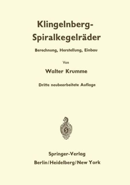 Klingelnberg-Spiralkegelrï¿½der: Berechnung, Herstellung und Einbau