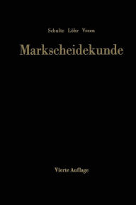 Title: Markscheidekunde für das Studium und die betriebliche Praxis, Author: Gottfried Schulte