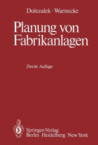 Title: Planung von Fabrikanlagen, Author: Carl M. Dolezalek