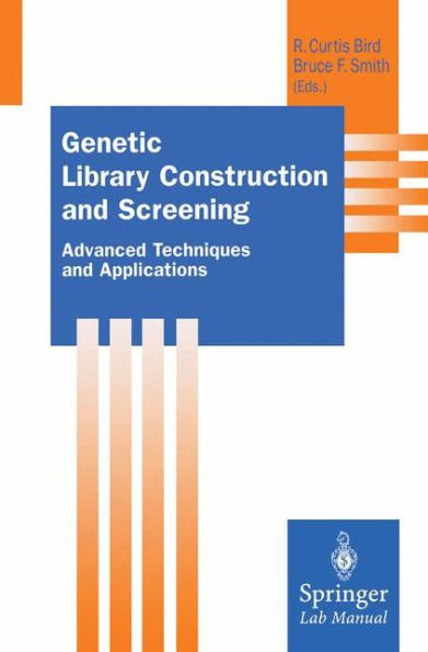 Genetic Library Construction and Screening: Advanced Techniques and Applications