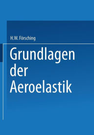 Title: Grundlagen der Aeroelastik, Author: H.W. Försching