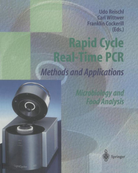 Rapid Cycle Real-Time PCR - Methods and Applications: Microbiology and Food Analysis