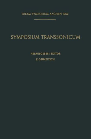 Symposium Transsonicum / Symposium Transsonicum: Aachen, 3.-7. September 1962