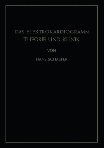 Das Elektrokardiogramm: Theorie und Klinik