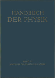 Title: Mechanik der Elastischen Körper, Author: G. Angenheister