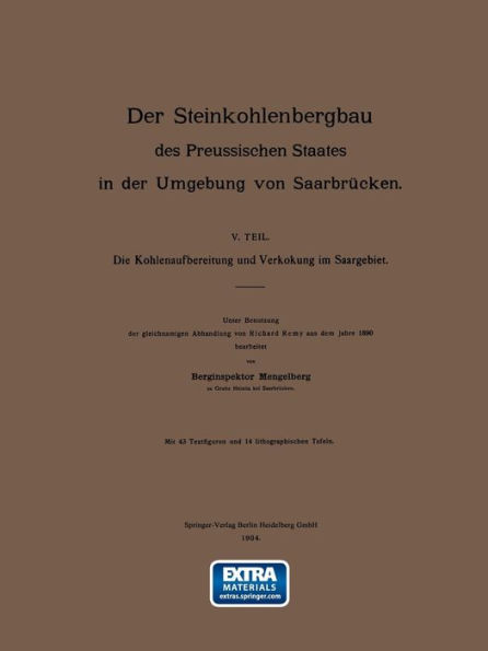 Die Kohlenaufbereitung und Verkokung im Saargebiet. Unter Benutzung der gleichnamigen Abhandlung