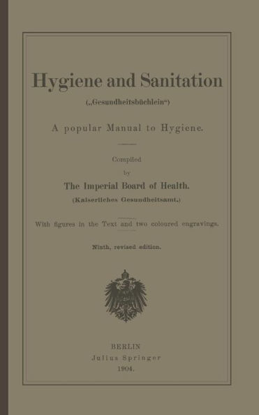 Hygiene and Sanitation ("Gesundheitsbüchlein"): A popular Manual to Hygiene