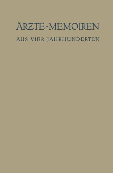 Ärzte-Memoiren: Aus Vier Jahrhunderten