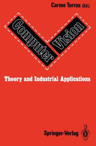 Title: Computer Vision: Theory and Industrial Applications, Author: Carme Torras