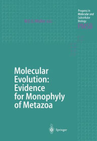 Title: Molecular Evolution: Evidence for Monophyly of Metazoa, Author: Werner E.G. Müller