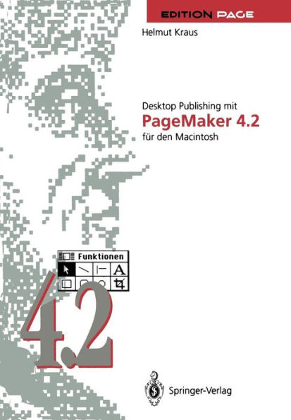 Desktop Publishing mit PageMaker 4.2 fï¿½r den Macintosh