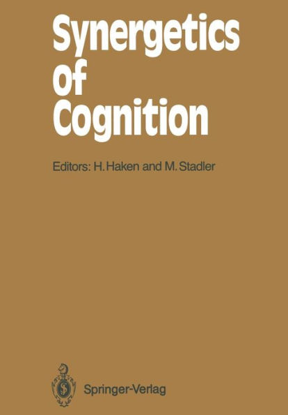 Synergetics of Cognition: Proceedings of the International Symposium at Schloï¿½ Elmau, Bavaria, June 4-8, 1989