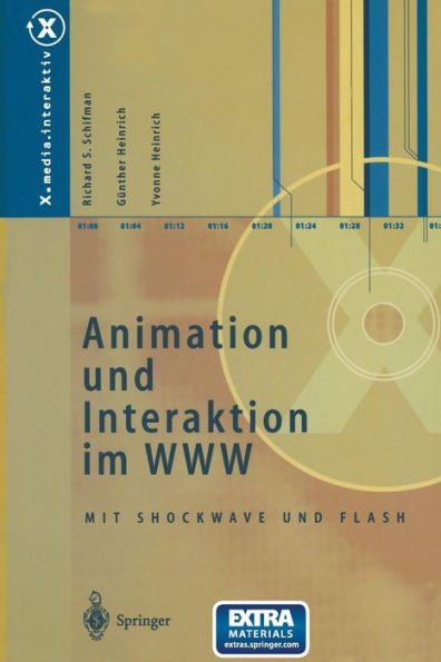 Animation und Interaktion im WWW: Mit Shockwave und Flash