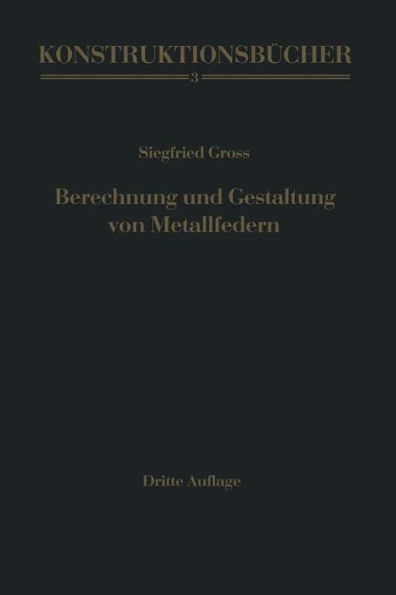 Berechnung und Gestaltung von Metallfedern / Edition 3