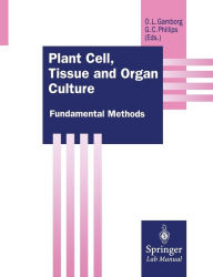 Title: Plant Cell, Tissue and Organ Culture: Fundamental Methods, Author: Oluf Gamborg