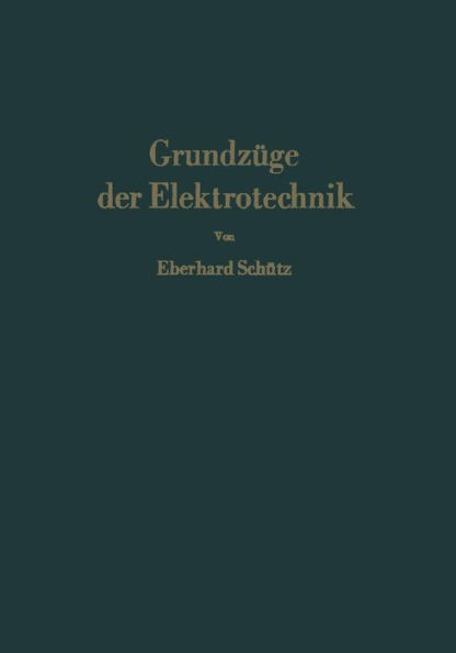 Grundzï¿½ge der Elektrotechnik: Eine leicht faï¿½liche Darstellung