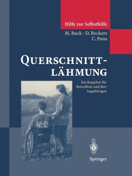 Querschnittlï¿½hmung: Ein Ratgeber fï¿½r Betroffene und ihre Angehï¿½rigen