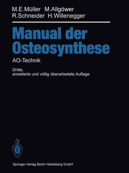 Manual der OSTEOSYNTHESE: AO-Technik / Edition 3