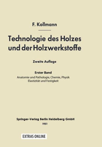 Technologie des Holzes und der Holzwerkstoffe: 1. Band / Edition 2