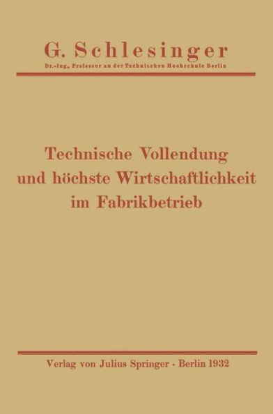 Technische Vollendung und höchste Wirtschaftlichkeit im Fabrikbetrieb