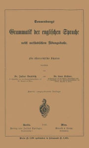Title: Grammatik der englischen Sprache: nebst methodischem Übungsbuche, Author: Leon Keller