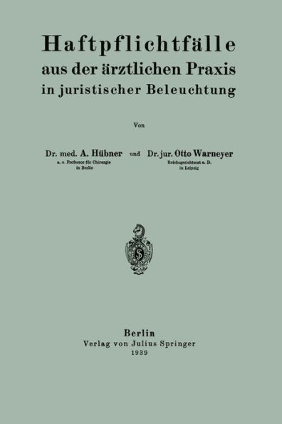 Haftpflichtfälle aus der ärztlichen Praxis in juristischer Beleuchtung