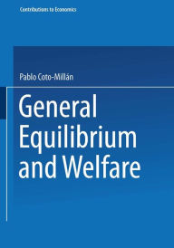 Title: General Equilibrium and Welfare, Author: Pablo Coto-Millán