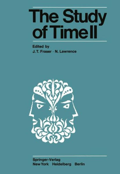The Study of Time II: Proceedings of the Second Conference of the International Society for the Study of Time Lake Yamanaka-Japan