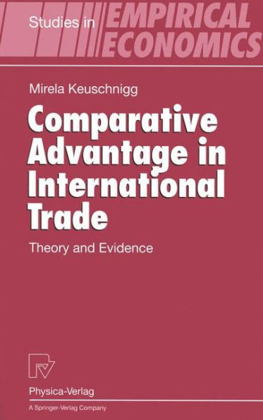 Comparative Advantage International Trade: Theory and Evidence