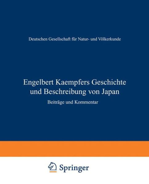 Engelbert Kaempfers Geschichte und Beschreibung von Japan: Beiträge und Kommentar