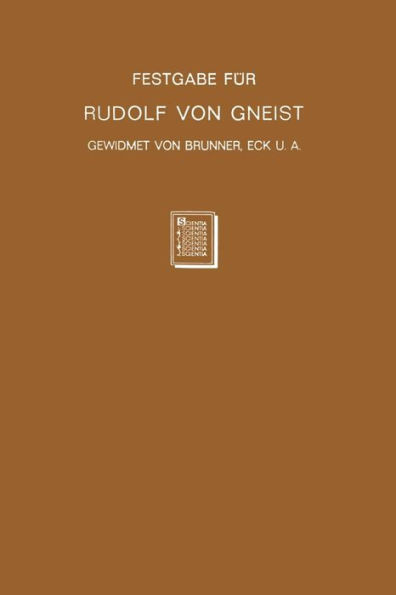 Festgabe für Rudolf von Gneist zum Doktorjubiläum am XX. November MDCCCLXXXVIII