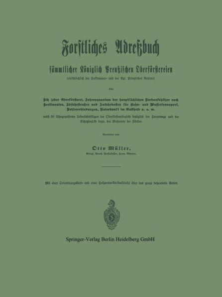 Forstliches Adreßbuch sämmtlicher Königlich Preußischen Oberförstereien: einschließlich der Hofkammer- und der Kgl. Prinzlichen Reviere