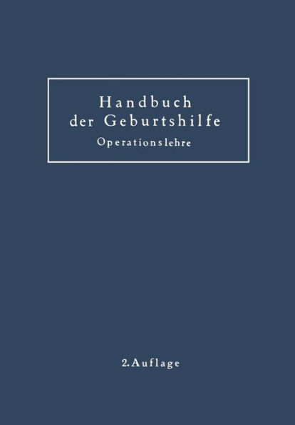 Geburtshilfliche Operationslehre: Ergänzungsband zum Handbuch der Geburtshilfe