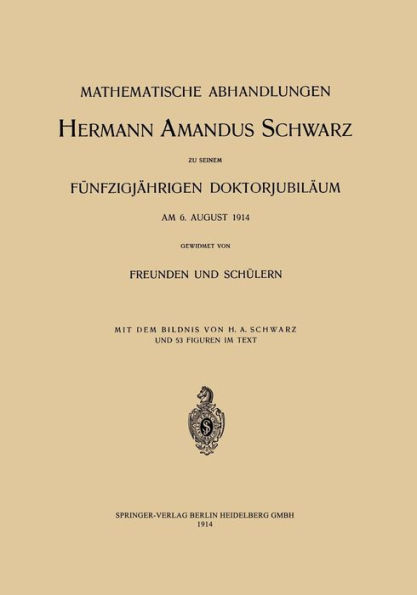 Mathematische Abhandlungen Hermann Amandus Schwarz