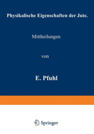 Title: Physikalische Eigenschaften der Jute, Author: E. Pfuhl