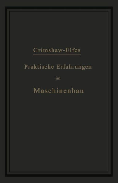 Praktische Erfahrungen im Maschinenbau in Werkstatt und Betrieb