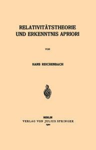 Title: Relativitï¿½tstheorie und Erkenntnis Apriori, Author: Hans Reichenbach
