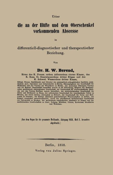 Ueber die an der Hï¿½fte und dem Oberschenkel vorkommenden Abscesse in differentiell-diagnostischer und therapeutischer Beziehung