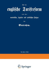 Title: englische Tarifreform und ihre materiellen, sozialen und politischen Folgen für Europa, Author: John Prince-Smith