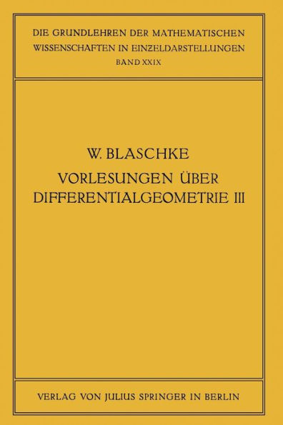 Vorlesungen ï¿½ber Differentialgeometrie und geometrische Grundlagen von Einsteins Relativitï¿½tstheorie III: Differentialgeometrie der Kreise und Kugeln