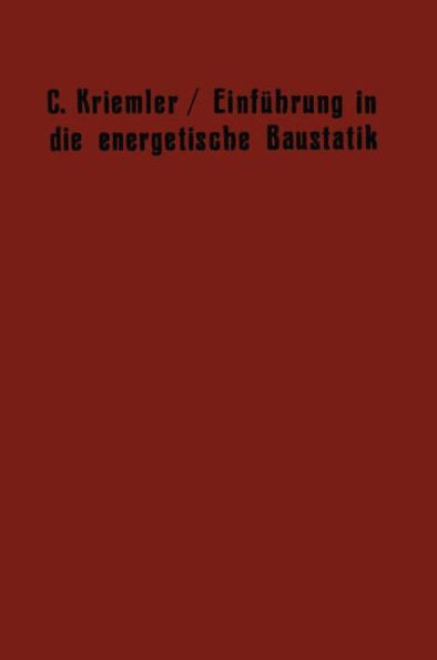 Einführung in die energetische Baustatik: Einiges über die physikalischen Grundlagen der energetischen Festigkeitslehre