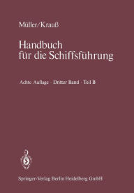 Title: Seemannschaft und Schiffstechnik: Teil B: Stabilität, Schiffstechnik, Sondergebiete, Author: P. Dausch
