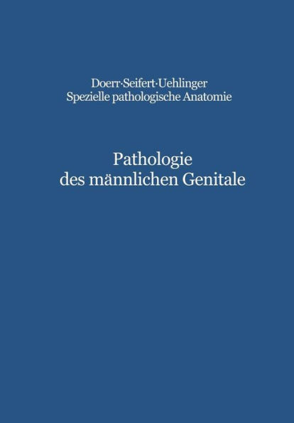 Pathologie des mï¿½nnlichen Genitale: Hoden ï¿½ Prostata ï¿½ Samenblasen
