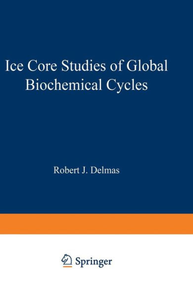 Ice Core Studies of Global Biogeochemical Cycles